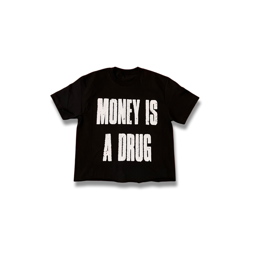 Money Is A Drug T-Shirt